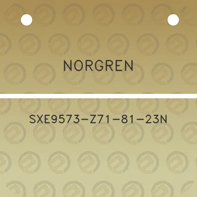 norgren-sxe9573-z71-81-23n