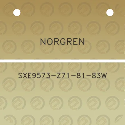 norgren-sxe9573-z71-81-83w