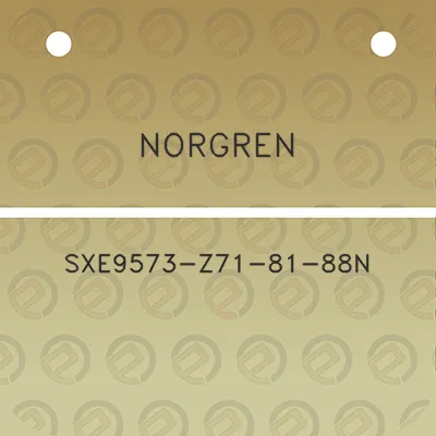 norgren-sxe9573-z71-81-88n