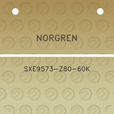 norgren-sxe9573-z80-60k