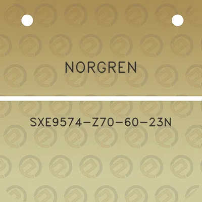 norgren-sxe9574-z70-60-23n