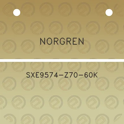 norgren-sxe9574-z70-60k