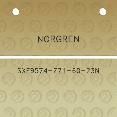 norgren-sxe9574-z71-60-23n