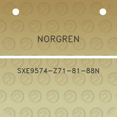 norgren-sxe9574-z71-81-88n