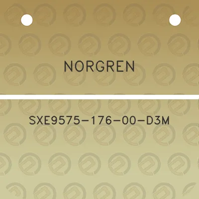 norgren-sxe9575-176-00-d3m