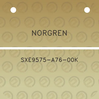 norgren-sxe9575-a76-00k