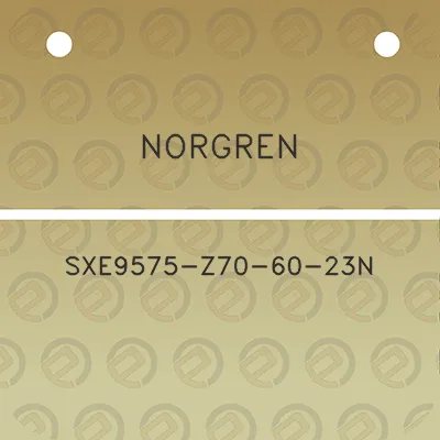 norgren-sxe9575-z70-60-23n