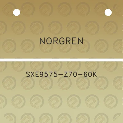 norgren-sxe9575-z70-60k