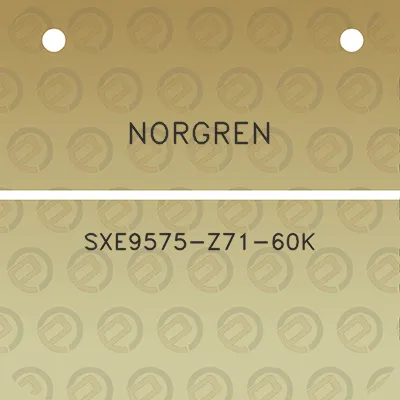 norgren-sxe9575-z71-60k