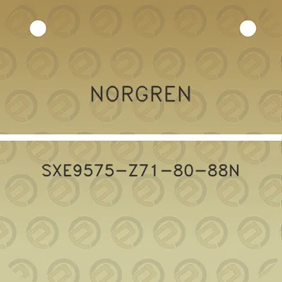 norgren-sxe9575-z71-80-88n