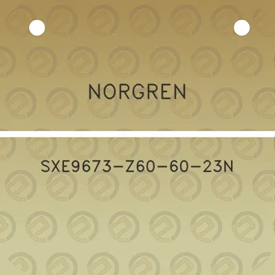 norgren-sxe9673-z60-60-23n