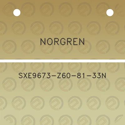 norgren-sxe9673-z60-81-33n