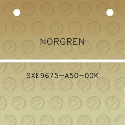 norgren-sxe9675-a50-00k