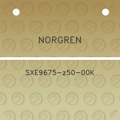 norgren-sxe9675-z50-00k