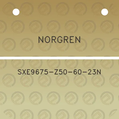 norgren-sxe9675-z50-60-23n