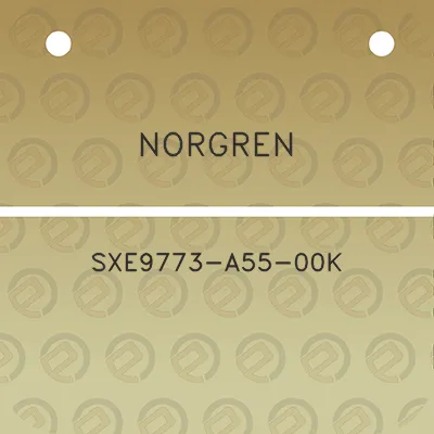 norgren-sxe9773-a55-00k