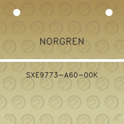 norgren-sxe9773-a60-00k