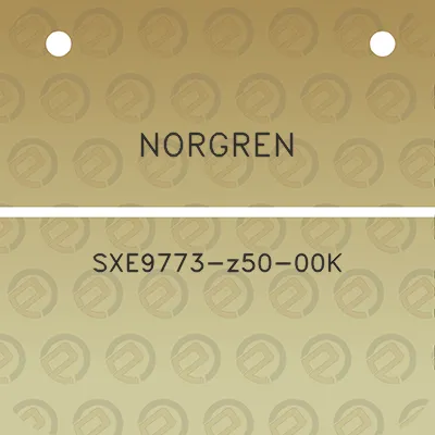 norgren-sxe9773-z50-00k