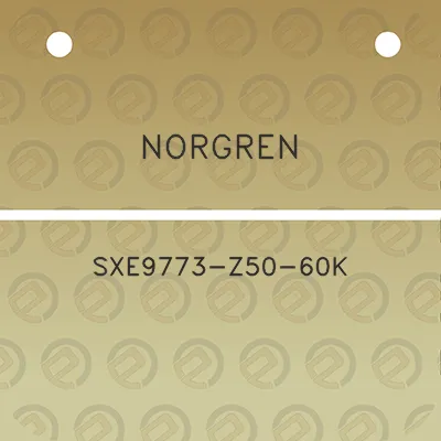 norgren-sxe9773-z50-60k