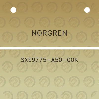 norgren-sxe9775-a50-00k