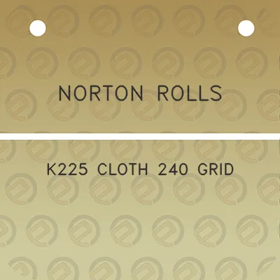 norton-rolls-k225-cloth-240-grid