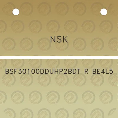 nsk-bsf30100dduhp2bdt-r-be4l5