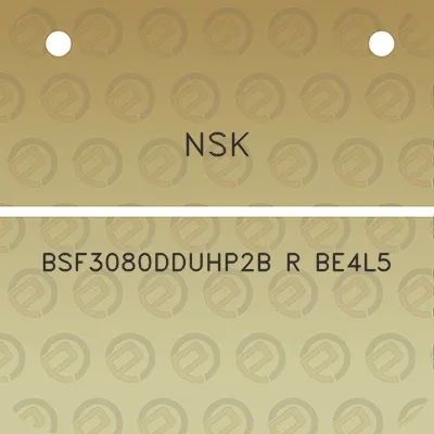 nsk-bsf3080dduhp2b-r-be4l5