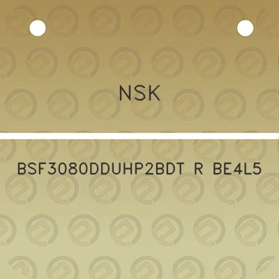 nsk-bsf3080dduhp2bdt-r-be4l5