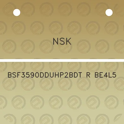 nsk-bsf3590dduhp2bdt-r-be4l5