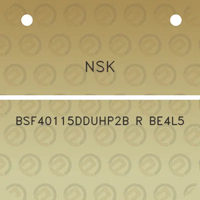 nsk-bsf40115dduhp2b-r-be4l5