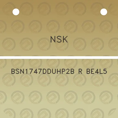 nsk-bsn1747dduhp2b-r-be4l5