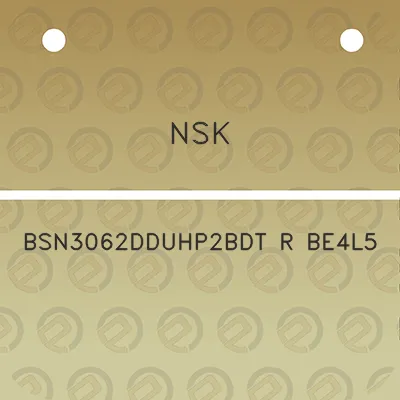 nsk-bsn3062dduhp2bdt-r-be4l5