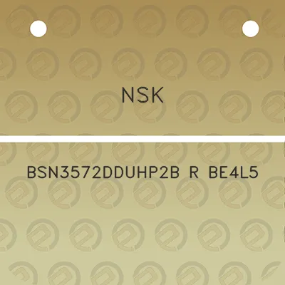 nsk-bsn3572dduhp2b-r-be4l5