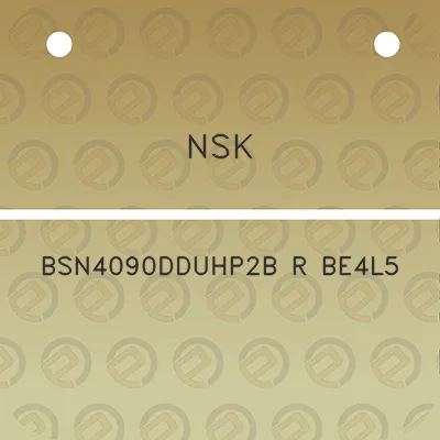 nsk-bsn4090dduhp2b-r-be4l5