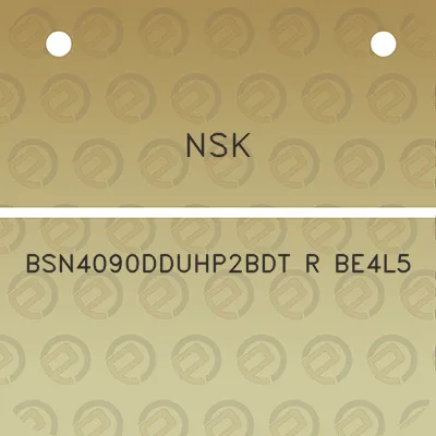 nsk-bsn4090dduhp2bdt-r-be4l5