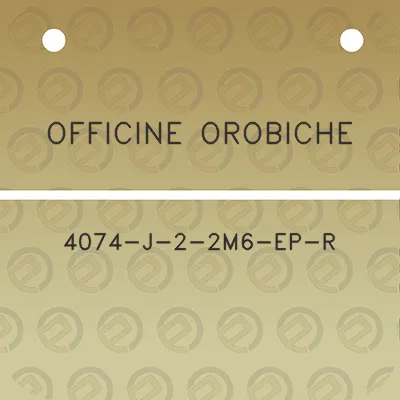 officine-orobiche-4074-j-2-2m6-ep-r