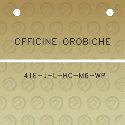 officine-orobiche-41e-j-l-hc-m6-wp