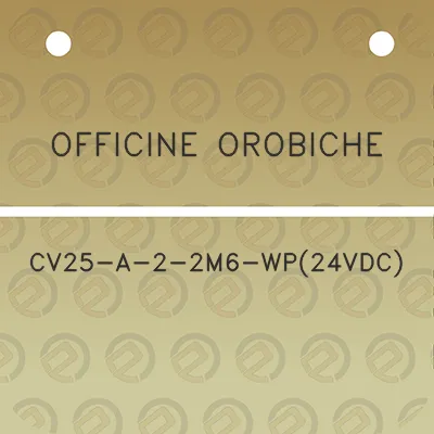 officine-orobiche-cv25-a-2-2m6-wp24vdc