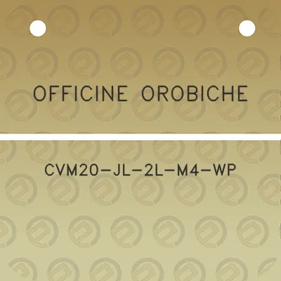 officine-orobiche-cvm20-jl-2l-m4-wp