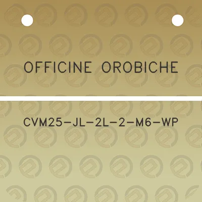 officine-orobiche-cvm25-jl-2l-2-m6-wp