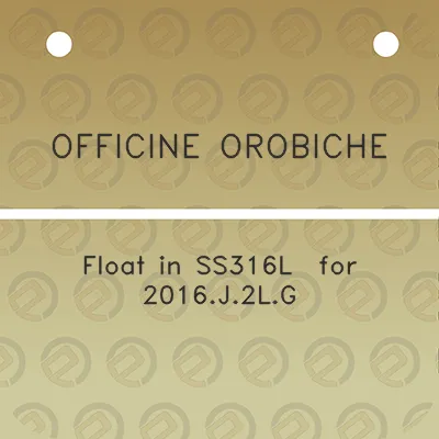 officine-orobiche-float-in-ss316l-for-2016j2lg