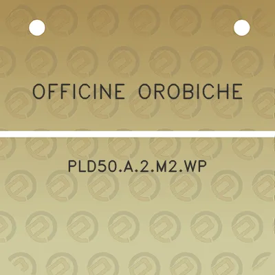 officine-orobiche-pld50a2m2wp