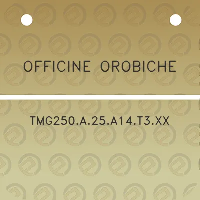 officine-orobiche-tmg250a25a14t3xx