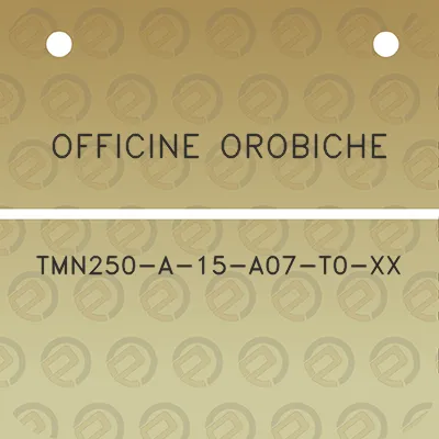 officine-orobiche-tmn250-a-15-a07-t0-xx