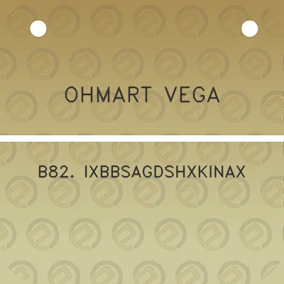 ohmart-vega-b82-ixbbsagdshxkinax