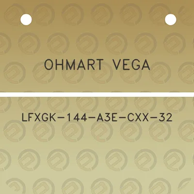 ohmart-vega-lfxgk-144-a3e-cxx-32