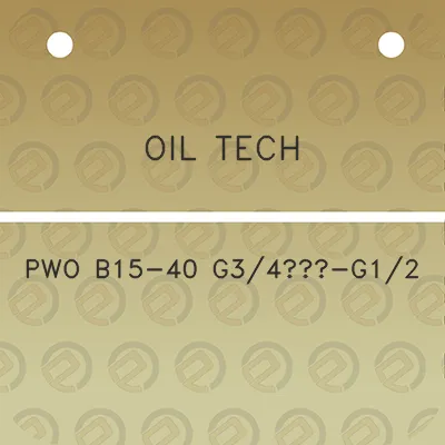 oil-tech-pwo-b15-40-g34-g12