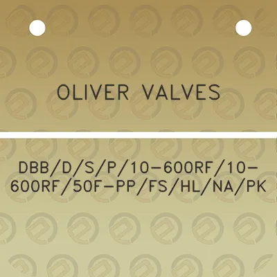 oliver-valves-dbbdsp10-600rf10-600rf50f-ppfshlnapk