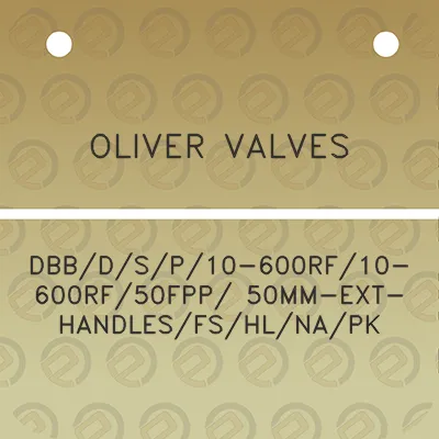 oliver-valves-dbbdsp10-600rf10-600rf50fpp-50mm-ext-handlesfshlnapk