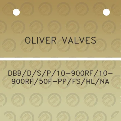 oliver-valves-dbbdsp10-900rf10-900rf50f-ppfshlna